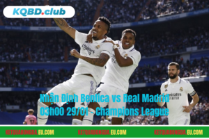 Đội hình dự kiến trước trận Benfica vs Real Madrid