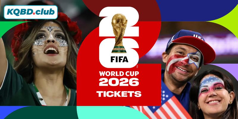Giá vé xem World Cup 2026: Cơn sốt toàn cầu Giá vé xem World Cup 2026: Cơn sốt toàn cầu