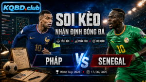 Đội hình dự kiến trước trận Pháp và Senegal
